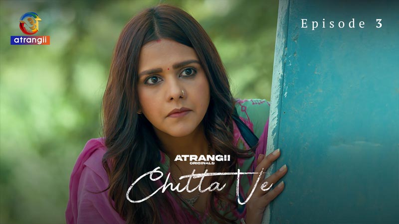 Chitta Ve | Season 01 | Episode 03